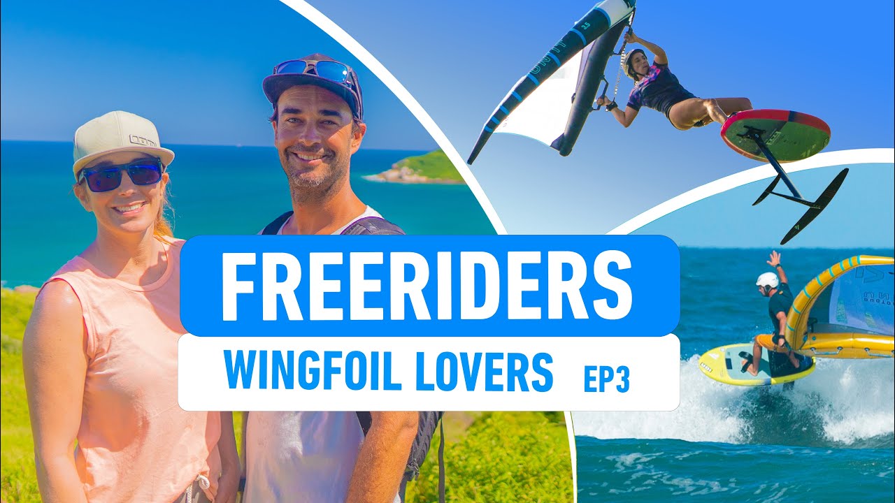 Freeriders Wingfoil Lovers – épisode 3 : dernier volet de la websérie de Yann Rifflet et Leysa Perotti